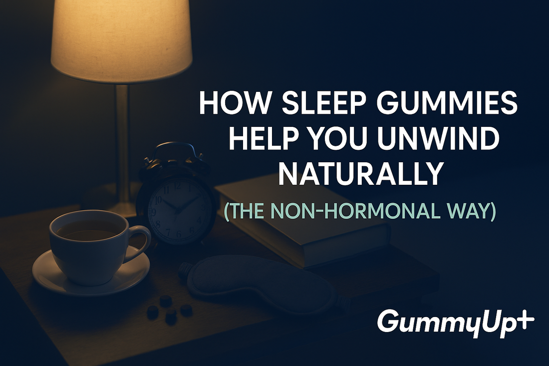 How Sleep Gummies Help You Unwind Naturally (The Non-Hormonal Way)